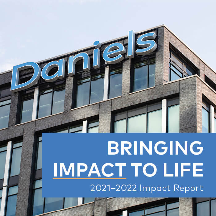 Daniels - Bringing Impact to Live. 2021-2022 Impact Report