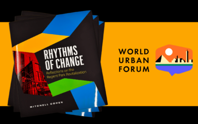 Rhythms of Change, Reflections on the Regent Park Revitalization by Mitchell Cohen jointly Launched Internationally with the World Urban Pavilion and UN-Habitat at Urban Library