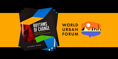 Rhythms of Change, Reflections on the Regent Park Revitalization by Mitchell Cohen jointly Launched Internationally with the World Urban Pavilion and UN-Habitat at Urban Library